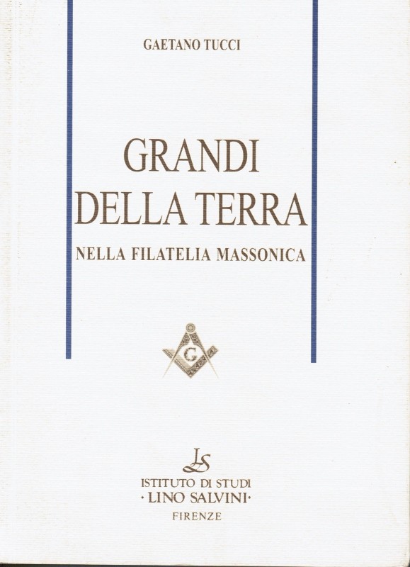 Grandi della Terra nella filatelia massonica - Gaetano Tucci